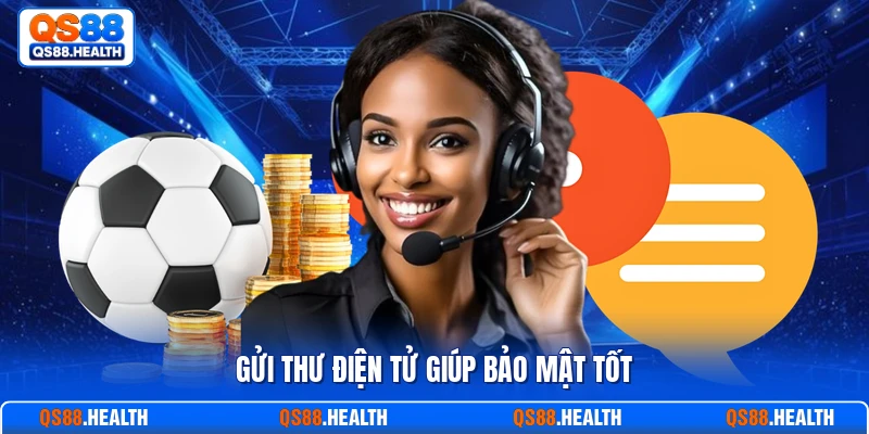 Gửi thư điện tử giúp bảo mật tốt