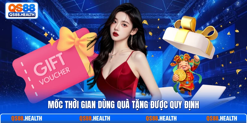 Mốc thời gian dùng quà tặng được quy định