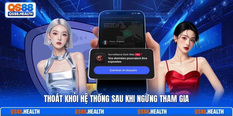 Thoát khỏi hệ thống sau khi ngừng tham gia