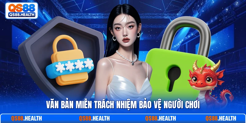 Văn bản miễn trách nhiệm bảo vệ người chơi
